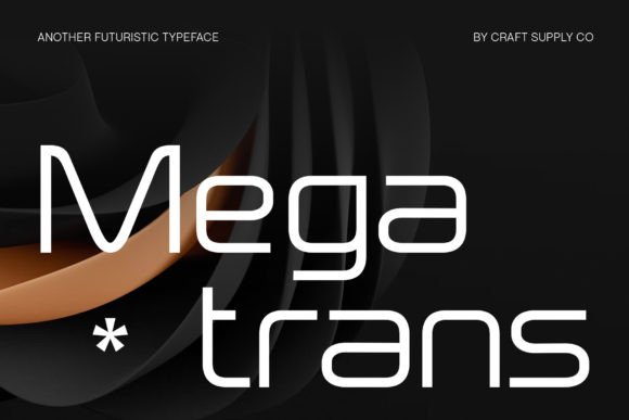 Megatrans: A Designer’s Take on This Display Font